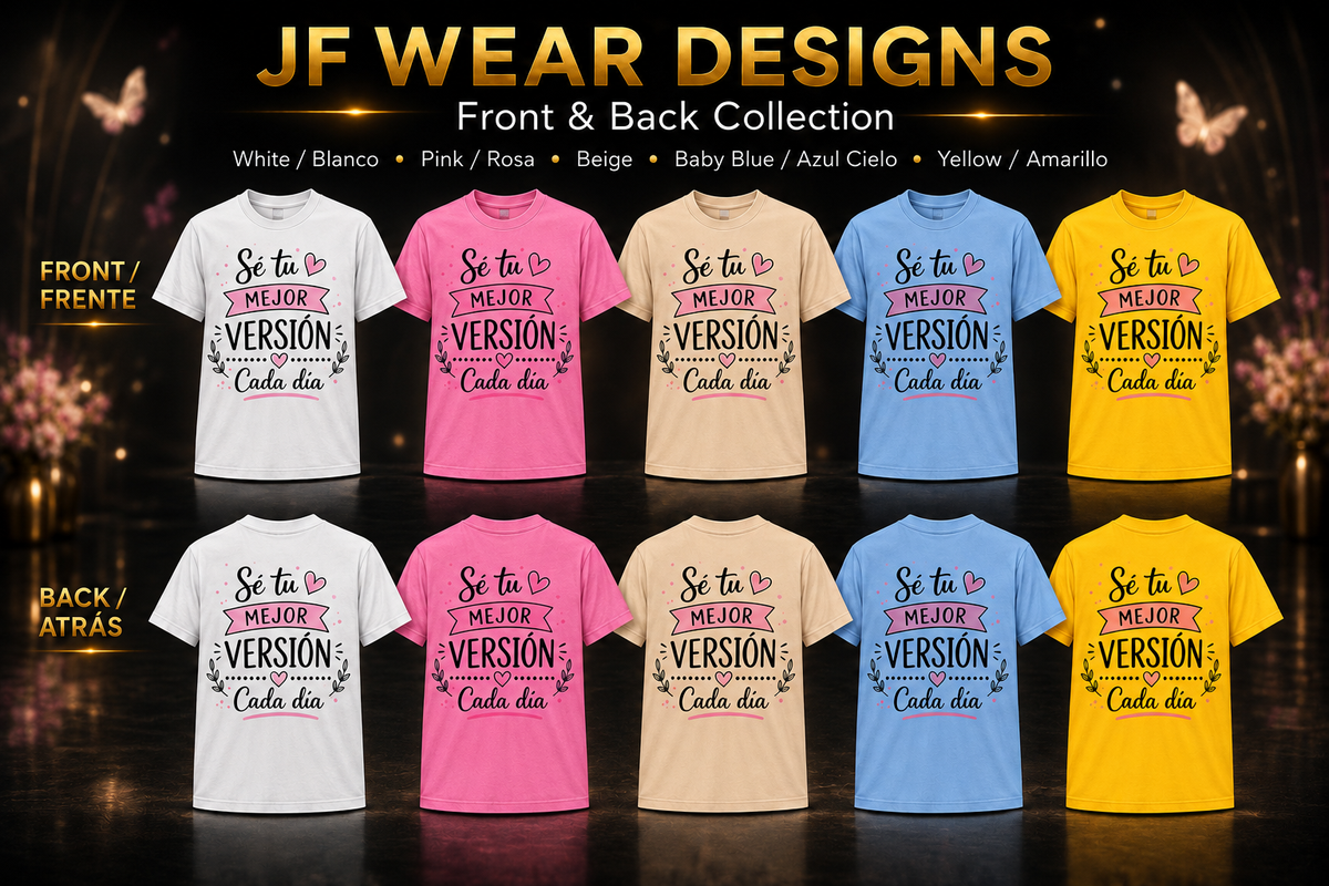 SE TU MEJOR VERSION CADA DIA JF wear T-Shirt