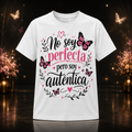 NO SOY PERFECTA PERO SOY AUTENTICA | BUTTERFLY JF WEAR T-Shirt