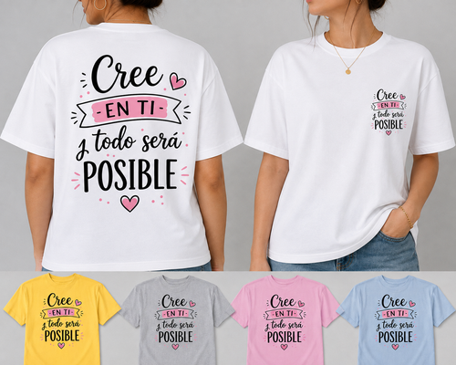 White graphic T-shirt shown on a model from the back and side, with Spanish text reading 'Cree en ti y todo sera posible' and small pink hearts. Four smaller color variants are shown along the bottom in yellow, gray, pink, and light blue.MOCKUP