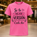 SE TU MEJOR VERSION CADA DIA JF wear T-Shirt