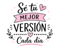 Spanish text graphic reading 'Sé tu MEJOR VERSIÓN Cada día' in black script and serif lettering with pink hearts, dots, leaves, and a pink ribbon banner on a transparent background.